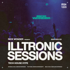 Illtronic Sessions - 24/1223 (Tech House Hype)