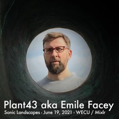 Plant 43 - Interview and Ambient Mix June 2021