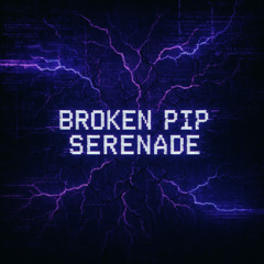 Broken Pipe Serenade