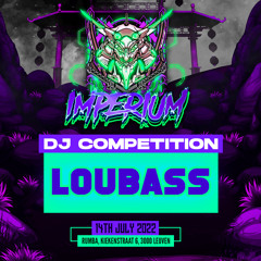 {WINNING ENTRY} LOUBASS DJ CONTEST IMPERIUM: ROUND 1