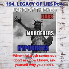 194. Legacy of Lies Pt 4