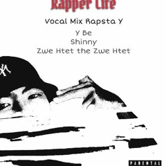 8.Rapper Life  (Y Be /Shinny ThiZwe)