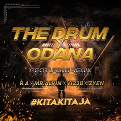THE DRUM X ODANA - R.A X MR.ALVIN X VIZ3B X ZYEN
