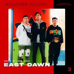 CHARGE RADIO | Episode 3 (Guestmix by: East Dawn)