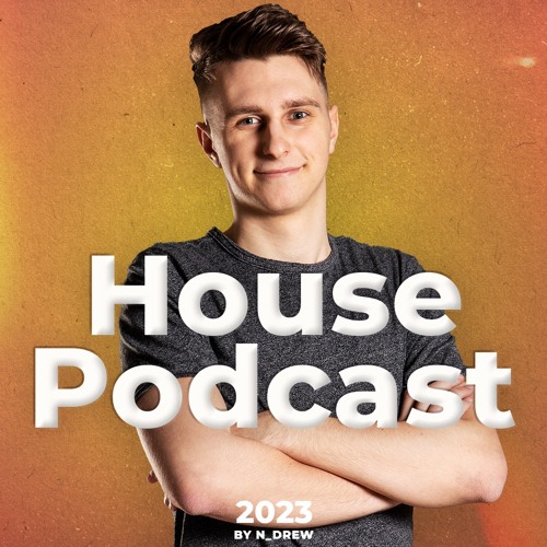 N_Drew @ House Podcast - October 2023