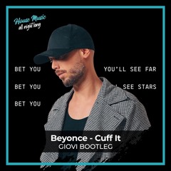 Beyoncé - Cuff It (Giovi Bootleg)+ Extended Mix