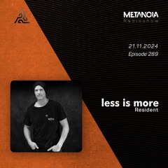 Metanoia pres. Less is more △ Hypnotic Insomnio [November]