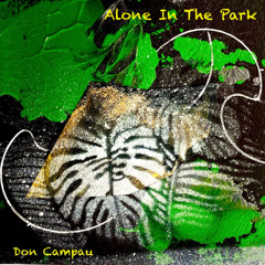 Alone In The Park (Don Campau)