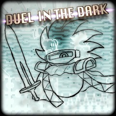 Duel In The Dark [Light MetaS]