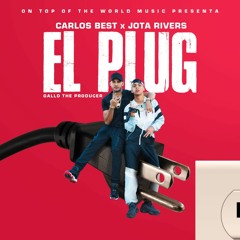 El Plug~ Jota Rivers X CarlosBest