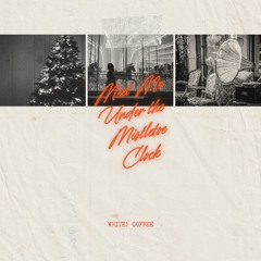 Meet Me Under the Mistletoe Clock