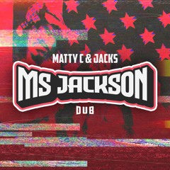 Matty C X Jacks - Ms Jackson (Free Download)