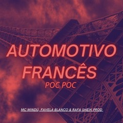 AUTOMOTIVO FRANCÊS/ PLOC PLOC - MC MINDÚ & FAVELA BLANCO [DJ RAFA SHEIK PROD.]