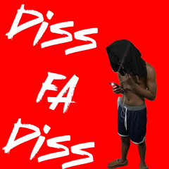 Diss Fa Diss(Feat. Hanzy)