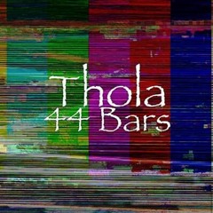 Thola - 44 Bars [Bounce Out Records Exclusive]