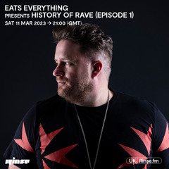 Eats Everything presents History of Rave - 11 March 2023
