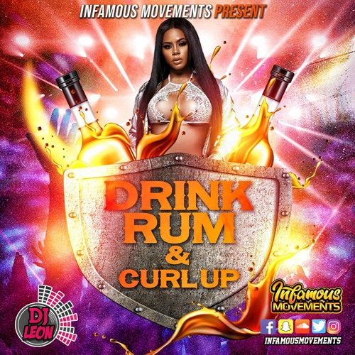 DJ Leon - Drink Rum & Curl Up - InfamousMovements