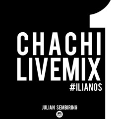 Chachi Livemix 1 #Ilianos