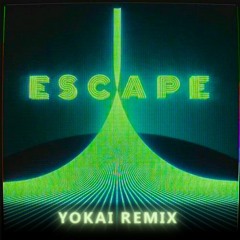 KX5 - Escape (Yokai Remix)