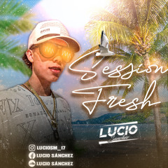 -SESSION FRESH ☀️🏝️ (LUCIO SANCHEZ)