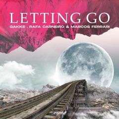 Gakke, Rafa Carneiro, Marcos Ferrari - Letting It Go