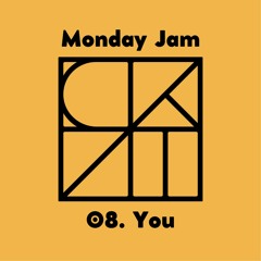 Monday Jam 08. You