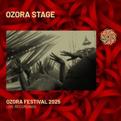 Ozora Stage Live Recordings | Ozora Festival 2025