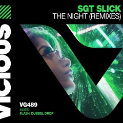 Sgt Slick - The Night (Flash Remix)