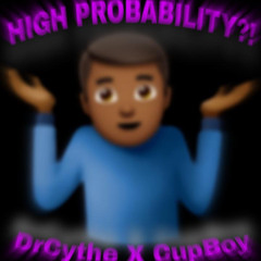 High ProbaBILITY (prod. CupBoy)