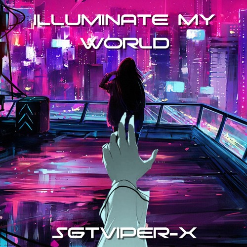 Illuminate My World