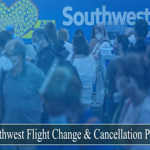 Stream How To Cancel Or Change Southwest Airlines Flight by Tad
