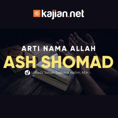 Arti Nama Allah As Shomad - Ustadz Johan Saputra Halim, M.H.I. - Fiqih Al Asma Al Husna
