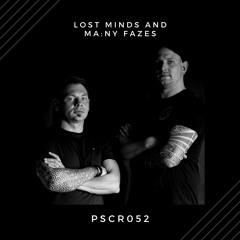 PSCR052 -  Lost Minds & Ma.ny Fazes