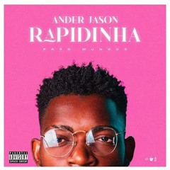 Ander Jason - Rapidinha (Prod. Mungoz)