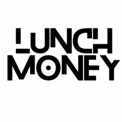 LUNCH MONEY - RECONNECT MASTER V3