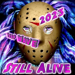 Still Alive - Trap Dub Wave "Halloween Edition" Oct 31st 2023