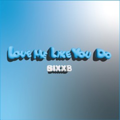 BIXXB - Love Me Like You Do (REMIX)