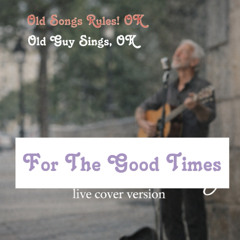 For The Good Times (free download)
