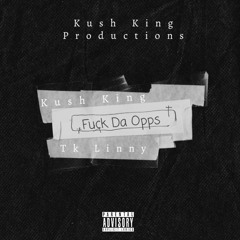 Fuck Da Opps (feat. Tk Linny)