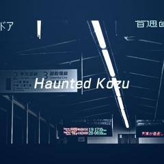Haunted Kozu