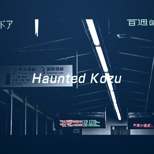 Haunted Kozu