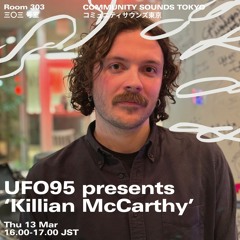 UFO95 presents ‘Killian McCarthy’