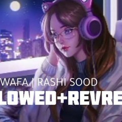 BEWAFA [Slowed Reverb] _Rashi Sood _Hungama Music(M4A_128K).m4a