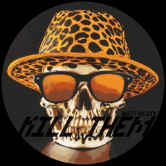 Matt Rexxx - Kill Them (Original Mix)