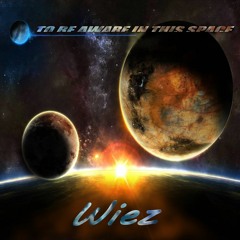 To be aware in this Space [Intro Demo] - Wiez