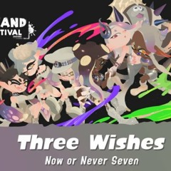 Three Wishes - (VOLUME RAISED!)