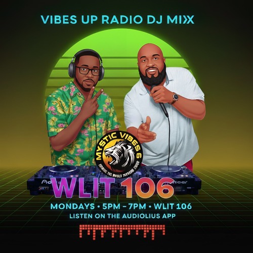 Vibes Up Radio WLIT 106 11-3-25
