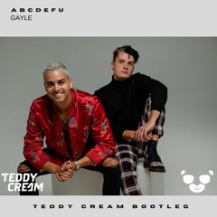 GAYLE - abcdefu (Teddy Cream Bootleg)