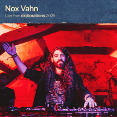 Nox Vahn at The Cove | Anjunadeep Explorations 2025