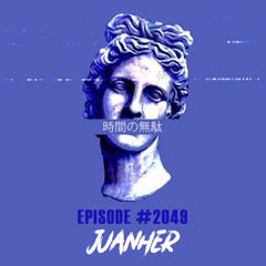 Juanher Episode #2049 [Free download]